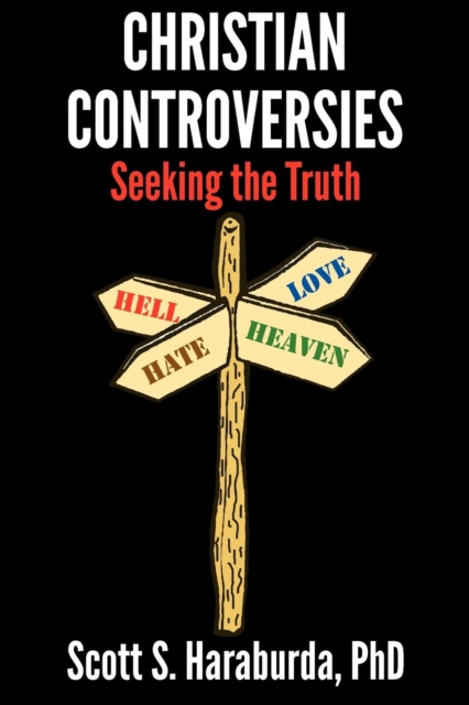 Christian Controversies : Seeking the Truth, Paperback / softback Book