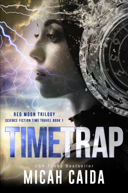 Time Trap : Red Moon science fiction, time travel trilogy book 1, Paperback / softback Book