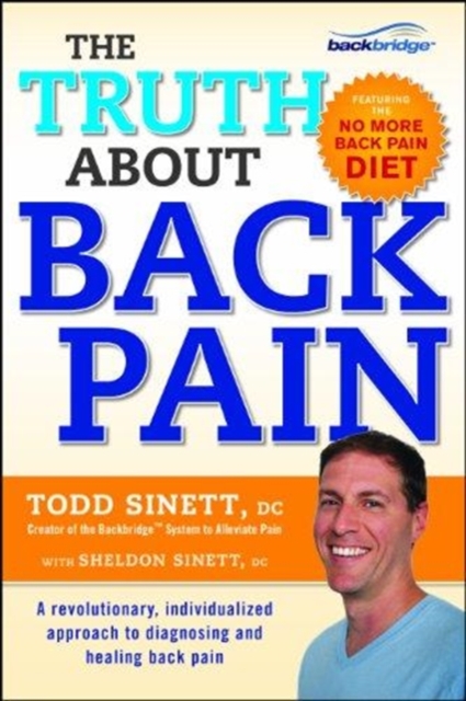 The Truth About Back Pain : A Revolutionary, Individualized Approach to Diagnosing and Healing Back Pain, Paperback Book