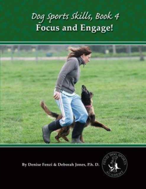 Dog Sports Skills: Focus and Engage : Book 4, Paperback / softback Book