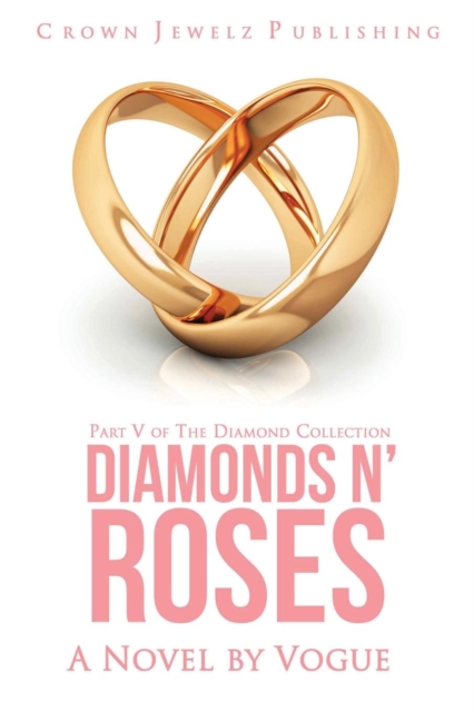 Diamonds N' Roses : Part V of the Diamond Collection, Paperback / softback Book