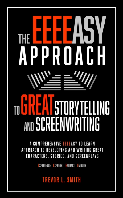 EEEEasy Approach to Great Storytelling and Screenwriting, EPUB eBook