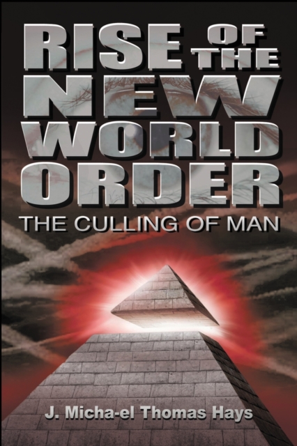Rise of the New World Order : The Culling of Man, Paperback / softback Book