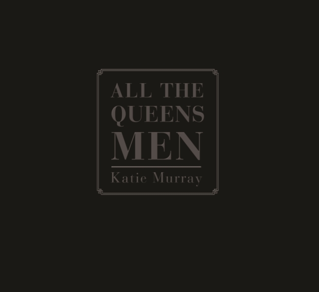 All the Queens Men, Paperback / softback Book