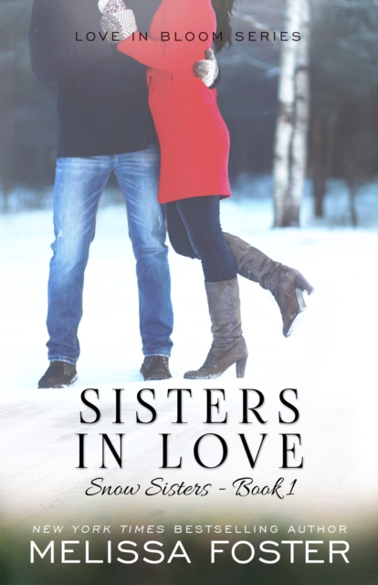 Sisters in Love : Love in Bloom: Snow Sisters, Book 1, Paperback / softback Book