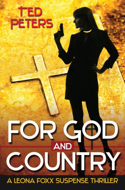 For God and Country: A Leona Foxx SuspenseThriller, EPUB eBook