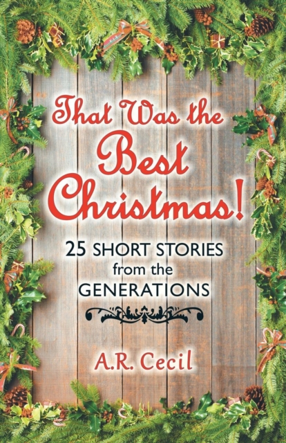 That Was the Best Christmas! : 25 Short Stories from the Generations, Paperback / softback Book