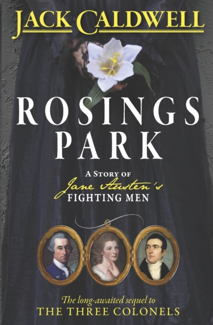Rosings Park : A Story of Jane Austen's Fighting Men, Paperback / softback Book