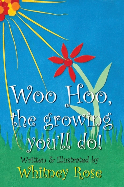 Woo Hoo, The Growing You'll Do, Paperback / softback Book