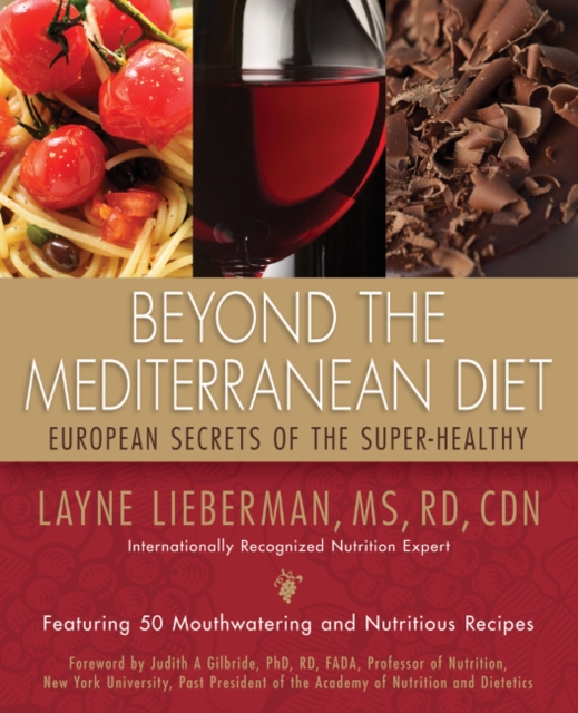 Beyond the Mediterranean Diet : European Secrets of the Super-Healthy, Paperback / softback Book