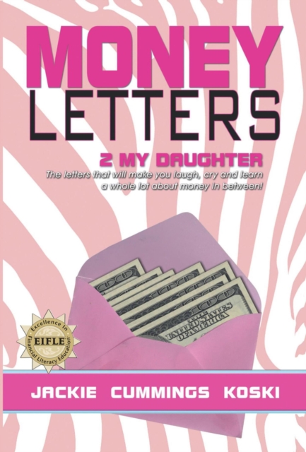 Money Letters 2 my Daughter: The letters that will make you laugh, cry and learn a whole lot about money in between!, EPUB eBook