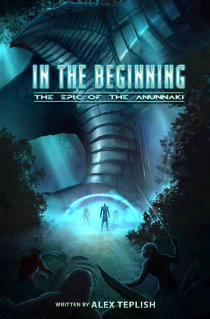 In The Beginning : The Epic of the Anunnaki, EPUB eBook