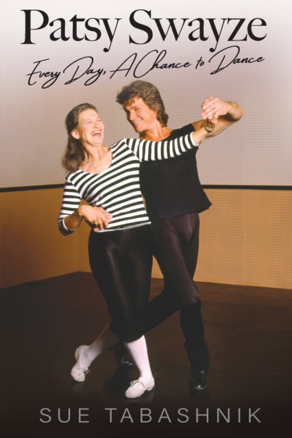 Patsy Swayze : Every Day, A Chance to Dance, Paperback / softback Book