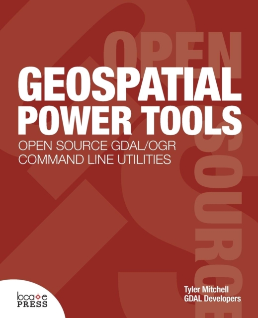 Geospatial Power Tools, Paperback / softback Book