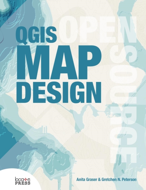 Qgis Map Design, Paperback / softback Book