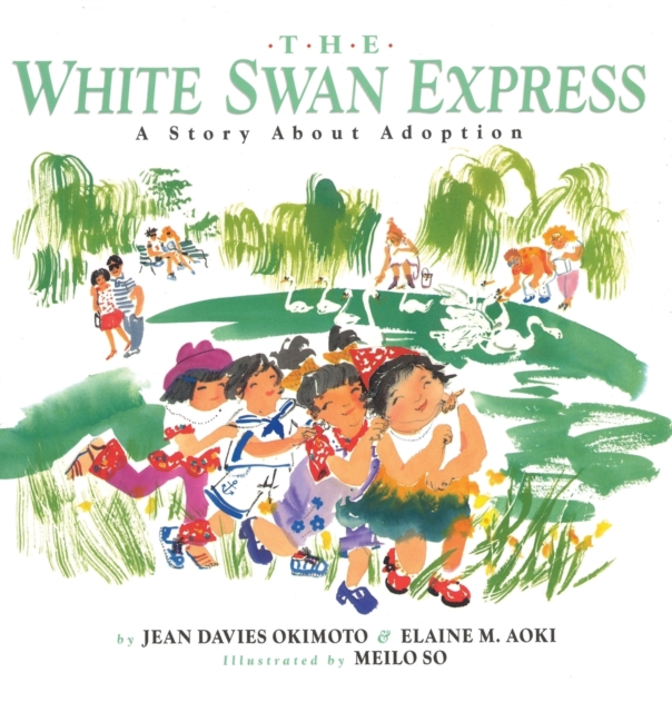 The White Swan Express : A Story about Adoption, Paperback / softback Book
