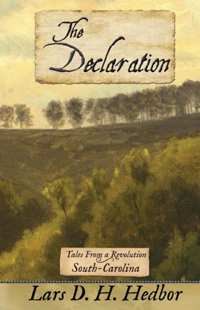 The Declaration : Tales from a Revolution - South-Carolina, Paperback / softback Book