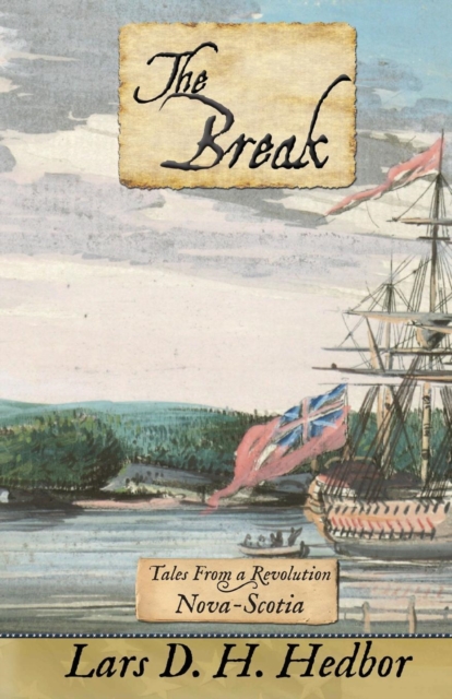 The Break : Tales from a Revolution - Nova-Scotia, Paperback / softback Book