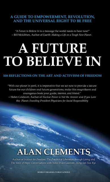 A Future To Believe In : 108 Reflections on the Art and Activism of Freedom, Hardback Book