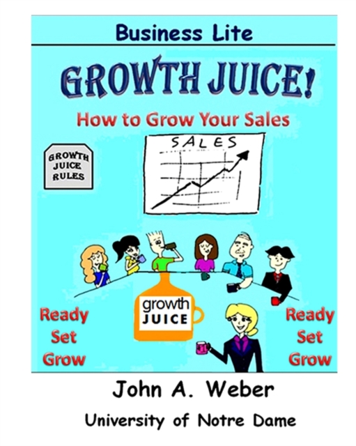 Growth Juice : How to Grow Your Sales, Paperback Book