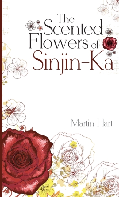 The Scented Flowers of Sinjin-Ka, Paperback / softback Book