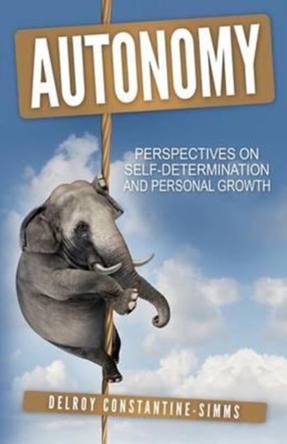Autonomy : Perspectives on Self-Determination and Personal Growth, Paperback / softback Book