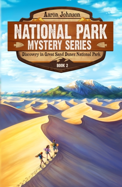 Discovery in Great Sand Dunes National Park : A Mystery Adventure in the National Parks, Paperback / softback Book