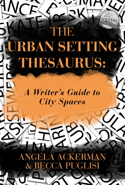 The Urban Setting Thesaurus : A Writer's Guide to City Spaces, EPUB eBook
