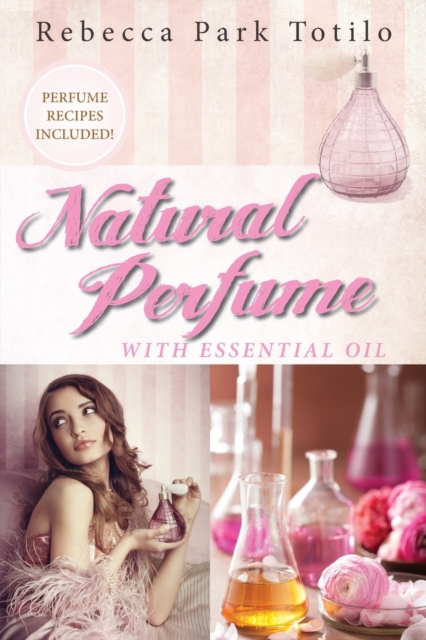 Natural Perfume With Essential Oil, Paperback / softback Book