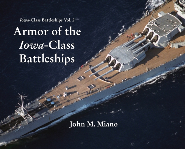 Armor of the Iowa-Class Battleships, Hardback Book