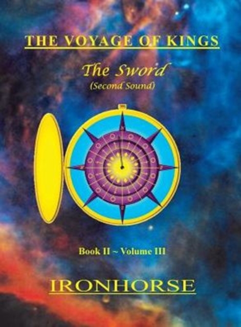 The Voyage of Kings : The Sword (Second Sound) Book II Volume III, Hardback Book