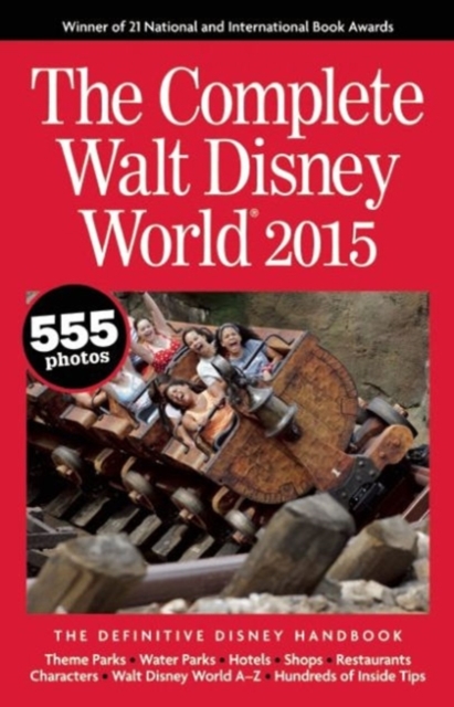 The Complete Walt Disney World : The Definitive Disney Handbook, Paperback / softback Book