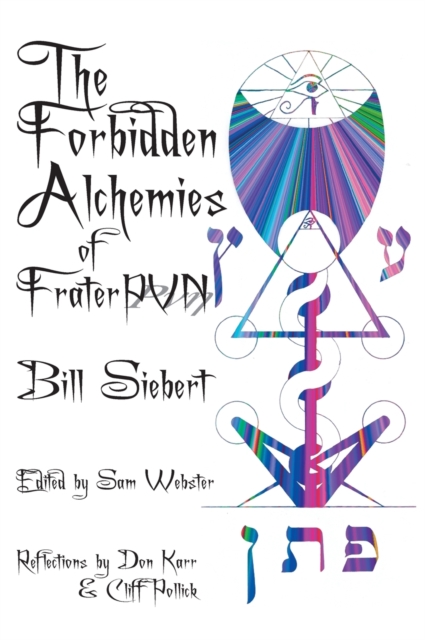 The Forbidden Alchemies of Frater PVN, Hardback Book
