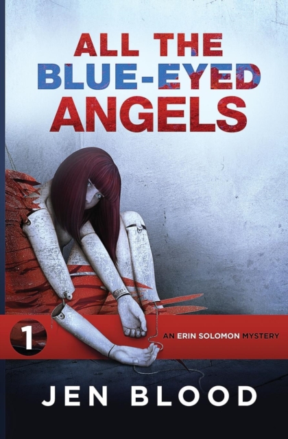 All the Blue-Eyed Angels : Book 1, The Erin Solomon Mysteries, Paperback / softback Book