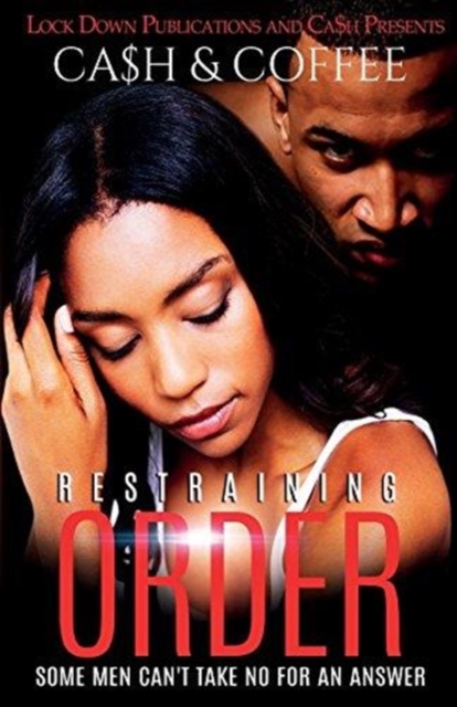 Restraining Order : Some Men Can't Take No For An Answer, Paperback / softback Book