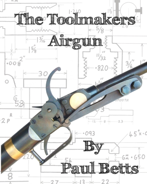 The Toolmakers Airgun, Paperback / softback Book