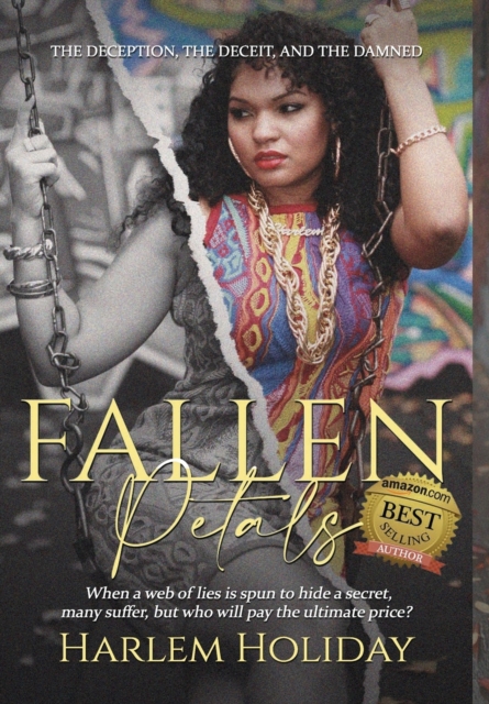 Fallen Petals : The Deception, the Deceit, and the Damned, Hardback Book