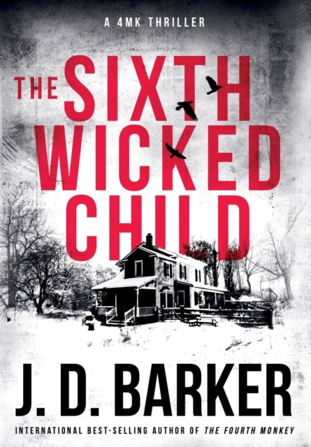 The Sixth Wicked Child : A 4MK Thriller Book 3, Hardback Book