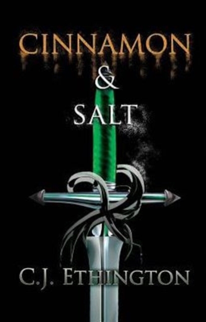 Cinnamon and Salt : Sentinel Series, Book One, Paperback / softback Book