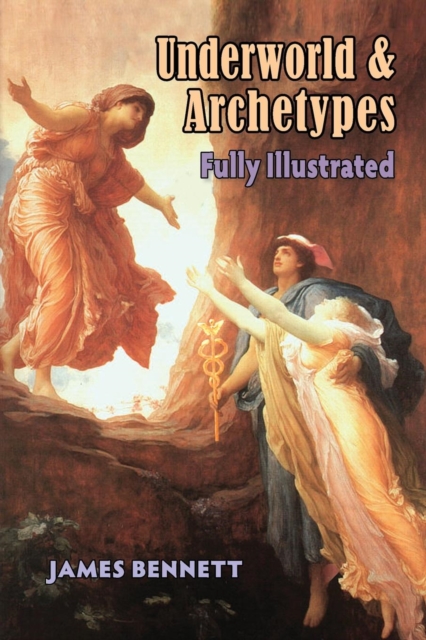 Underworld & Archetypes Fully Illustrated, Paperback / softback Book