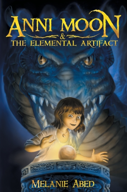 Anni Moon & The Elemental Artifact, Paperback / softback Book