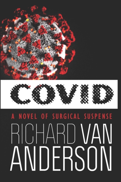 CoVid : A Novel of Surgical Suspense, Paperback / softback Book