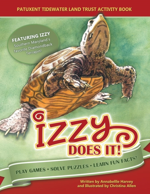 Izzy Does It : Patuxent Tidewater Land Trust Activity Book, Paperback / softback Book