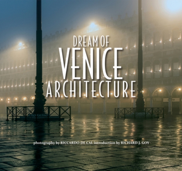 Dream of Venice Architecture, Hardback Book