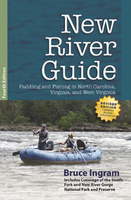 New River Guide : Paddling and Fishing in North Carolina, Virginia, and West Virginia, EPUB eBook
