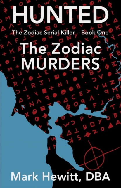 Hunted : The Zodiac Murders, Paperback / softback Book