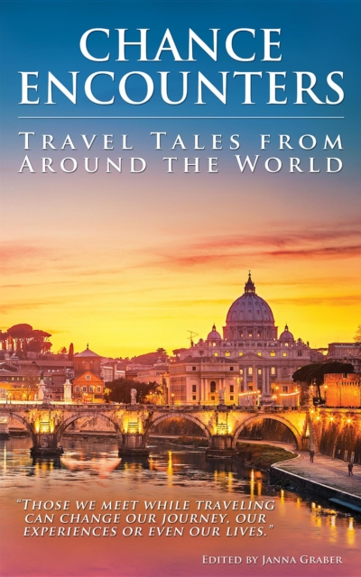 Chance Encounters : Travel Tales from Around the World, EPUB eBook