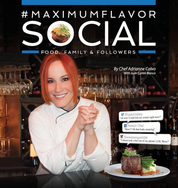 #maximumflavorsocial : Food, Family & Followers, Hardback Book
