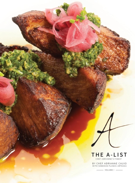 The A-List : Chef Adrianne's Finest, Vol. I, Hardback Book