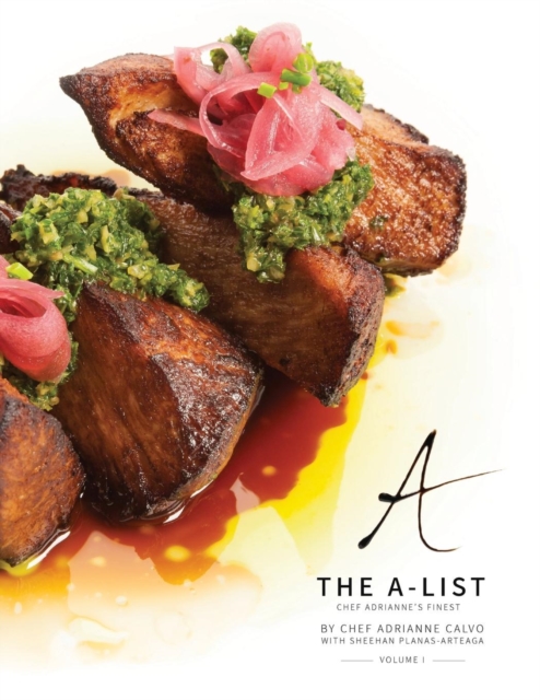 The A-List : Chef Adrianne's Finest, Vol. I, Paperback / softback Book